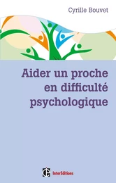 Aider un proche en difficulté psychologique