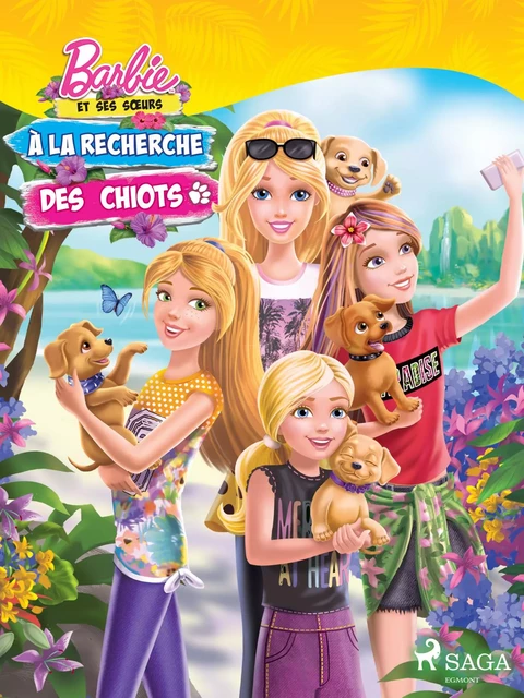 Barbie et ses sœurs - À la recherche des chiots -  Mattel - Saga Egmont French