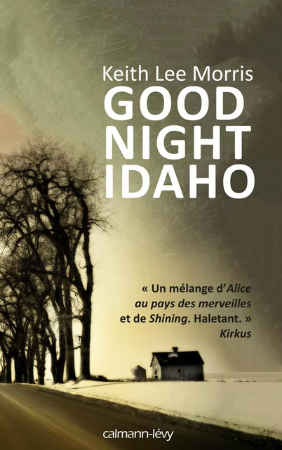 Good night Idaho - Keith Lee Morris - Calmann-Lévy