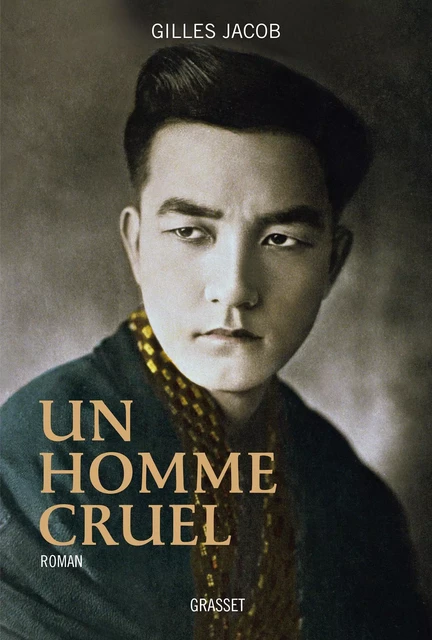 Un homme cruel - Gilles Jacob - Grasset