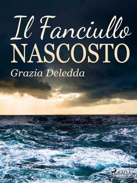 Il fanciullo nascosto - Grazia Deledda - Saga Egmont International