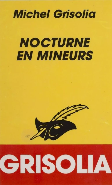 Nocturne en mineurs - Michel Grisolia - Éditions Du Masque (réédition numérique FeniXX)