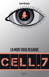 Cell. 7 - Tome 1 - Cell. 7