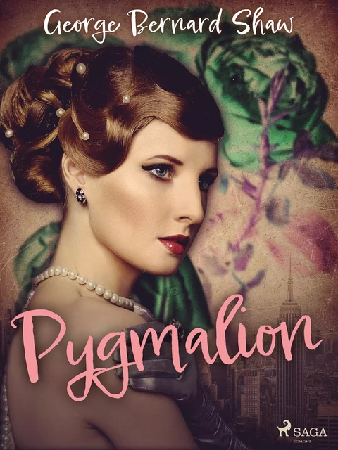 Pygmalion - George Bernard Shaw - Saga Egmont International