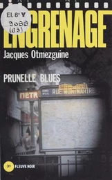 Engrenage : Prunelle blues