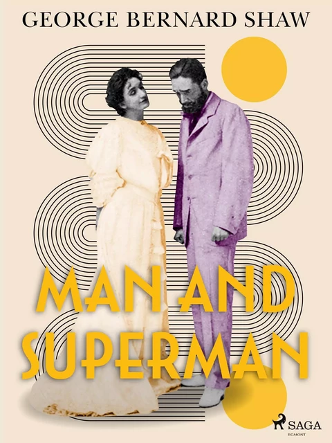 Man and Superman - George Bernard Shaw - Saga Egmont International