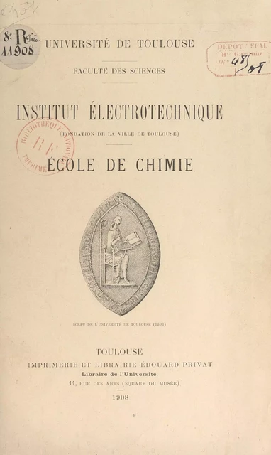 Institut électrotechnique (fondation de la ville de Toulouse) ; École de chimie -  Faculté des sciences de l'Université de Toulouse - FeniXX réédition numérique