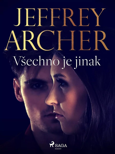 Všechno je jinak - Jeffrey Archer - Saga Egmont International