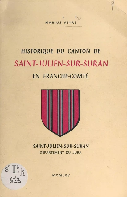 Historique du canton de Saint-Julien-sur-Suran en Franche-Comté - Marius Veyre - FeniXX réédition numérique