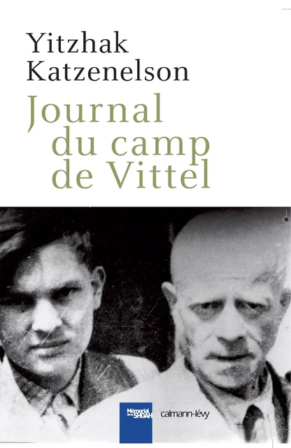 Journal du camp de Vittel - Yitzhak Katzenelson - Calmann-Lévy