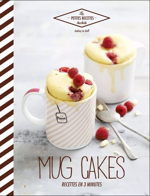 Mug cakes - Audrey Le Goff - Hachette Pratique