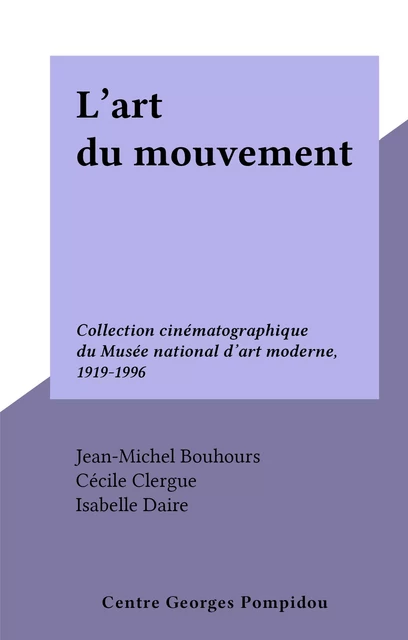 L'art du mouvement - Cécile Clergue, Isabelle Daire - FeniXX réédition numérique