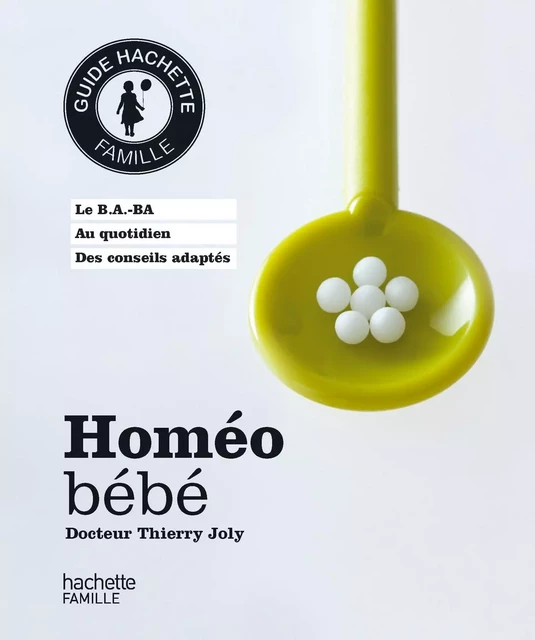 Homéo bébé - Dr Thierry Joly - Hachette Pratique