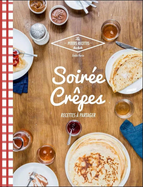 Soirée crêpes - Emilie Perrin - Hachette Pratique