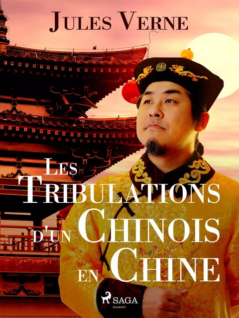 Les Tribulations d'un Chinois en Chine - Jules Verne - Saga Egmont French