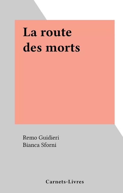 La route des morts - Remo Guidieri - FeniXX réédition numérique