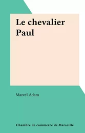 Le chevalier Paul