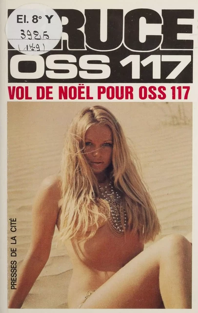 O.S.S. 117 : Vol de Noël - Josette Bruce - Presses de la Cité (réédition numérique FeniXX)