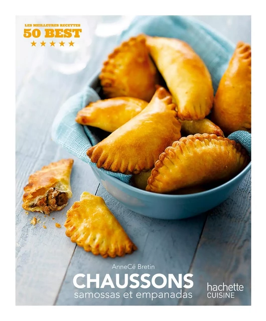 Chaussons, samossas et empanadas - AnneCé Bretin - Hachette Pratique