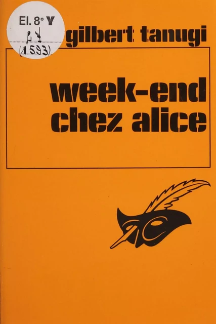 Week-end chez Alice - Gilbert Tanugi - Éditions Du Masque (réédition numérique FeniXX)