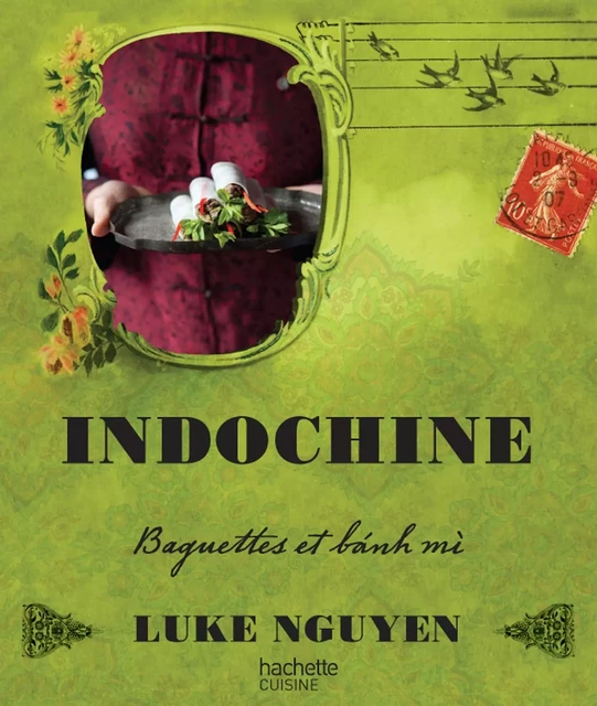 Indochine - Luke Nguyen - Hachette Pratique