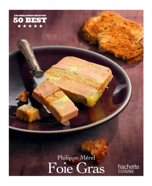 Terrines et foie gras - Philippe Mérel - Hachette Pratique