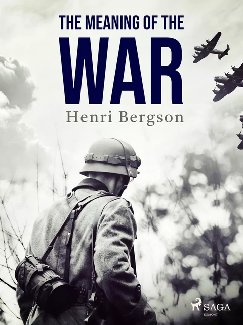 The Meaning of the War - Henri Bergson - Saga Egmont International