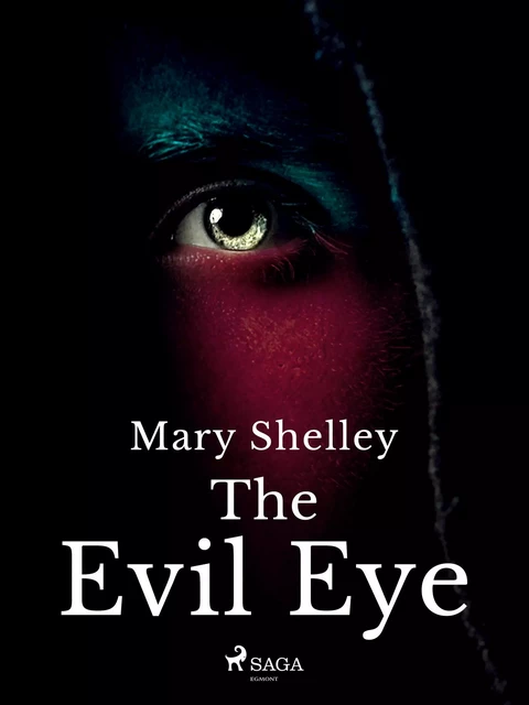 The Evil Eye - Mary Shelley - Saga Egmont International