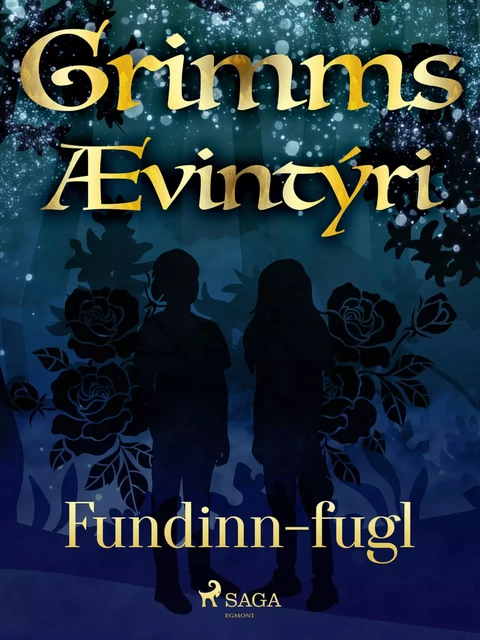 Fundinn-fugl -  Grimmsbræður - Saga Egmont International