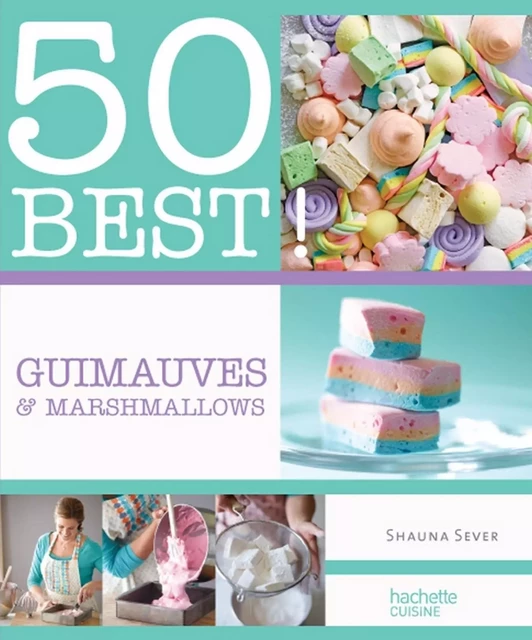 Marshmallows - Shauna Sever - Hachette Pratique