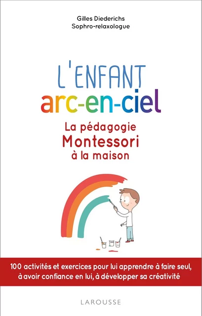 L'enfant arc-en-ciel - Gilles Diederichs - Larousse