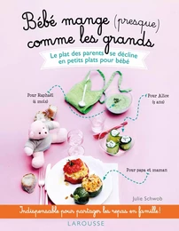 Bébé mange presque comme les grands