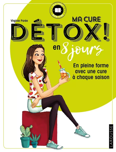 Ma cure détox ! en 8 jours - Virginie Parée - Larousse