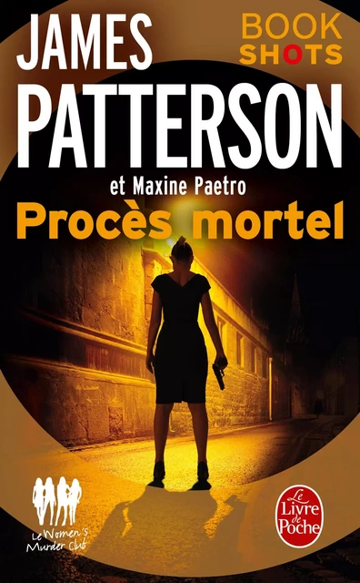 Procès mortel - James Patterson, Maxine Paetro - Le Livre de Poche