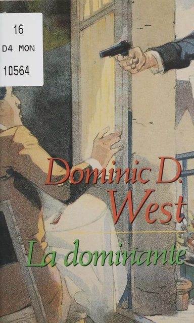 La Dominante - Dominic D. West - Éditions Du Masque (réédition numérique FeniXX)