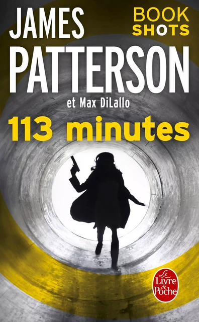 113 minutes - James Patterson, Max DiLallo - Le Livre de Poche