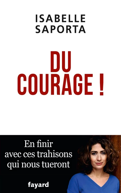 Du courage ! - Isabelle Saporta - Fayard