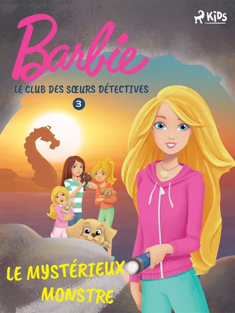 Barbie - Le Club des sœurs détectives 3 - Le Mystérieux Monstre marin -  Mattel - Saga Egmont French