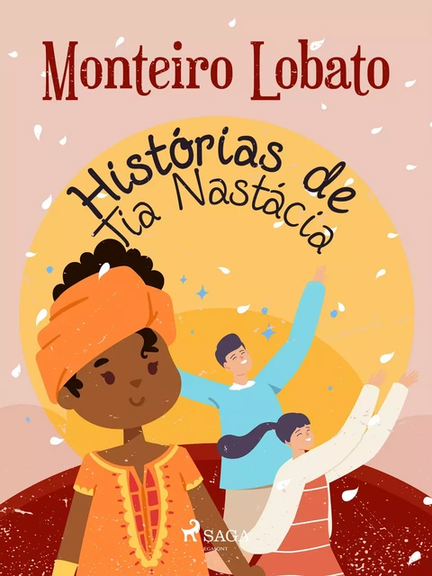 Histórias de Tia Nastácia - Monteiro Lobato - Saga Egmont International