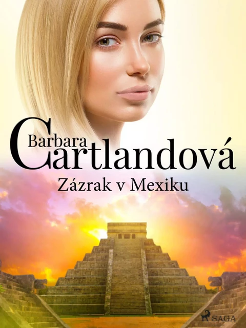 Zázrak v Mexiku - Barbara Cartlandová - Saga Egmont International