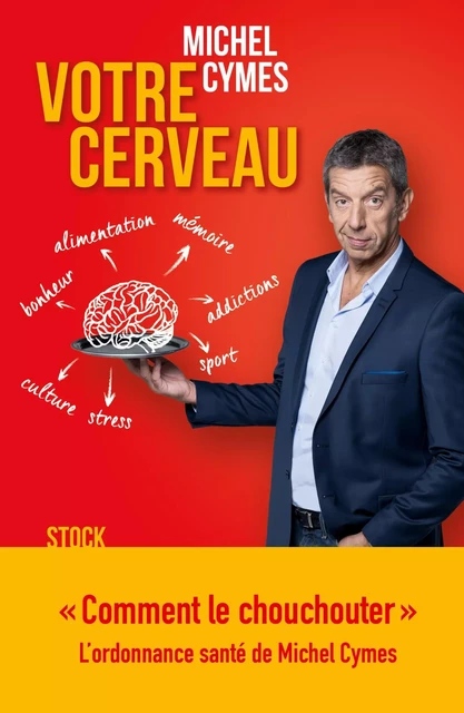 Votre cerveau - Michel Cymes, Patrice Romedenne - Stock