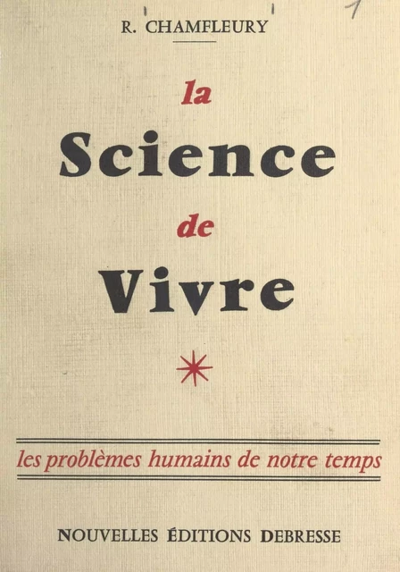 La science de vivre - Robert Chamfleury - FeniXX réédition numérique