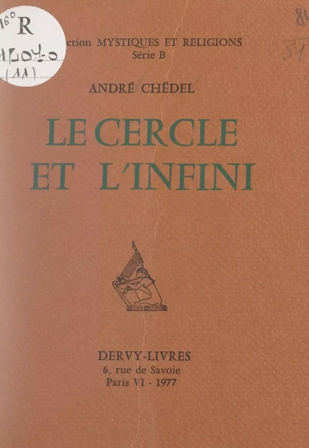 Le cercle et l'infini - André Chédel - FeniXX réédition numérique