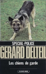 Spécial-police : Les Chiens de garde