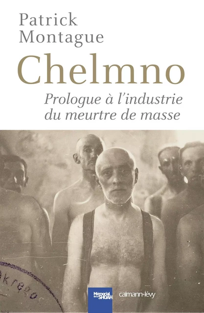 Chelmno - Patrick Montague - Calmann-Lévy