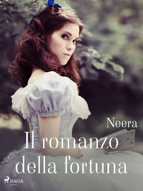 Il romanzo della fortuna - Anna Zuccari - Saga Egmont International