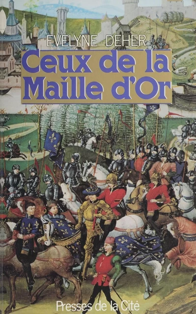 Ceux de la maille d'or - Évelyne Deher - Presses de la Cité (réédition numérique FeniXX)