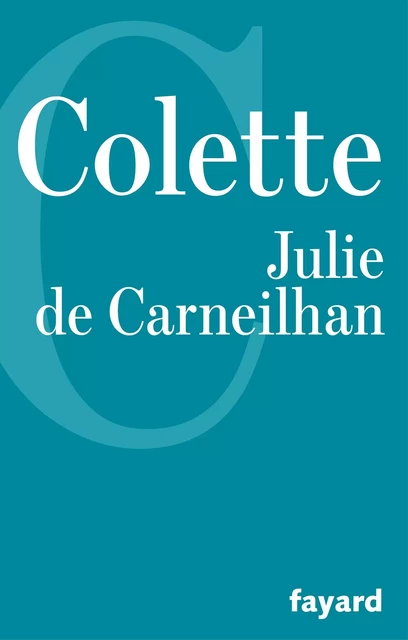 Julie de Carneilhan -  Colette - Fayard