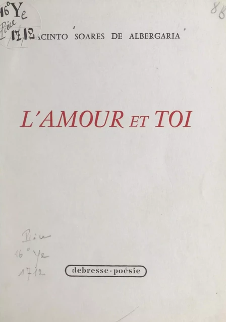 L'amour et toi - Jacinto Soares de Albergaria - FeniXX réédition numérique