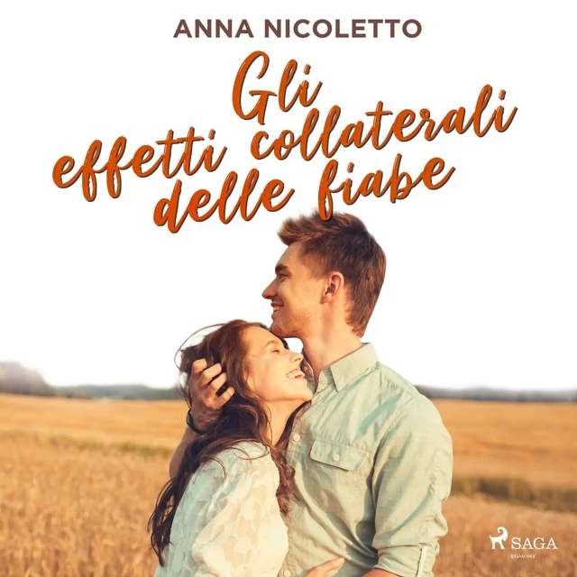 Gli effetti collaterali delle fiabe - Anna Nicoletto - Saga Egmont International